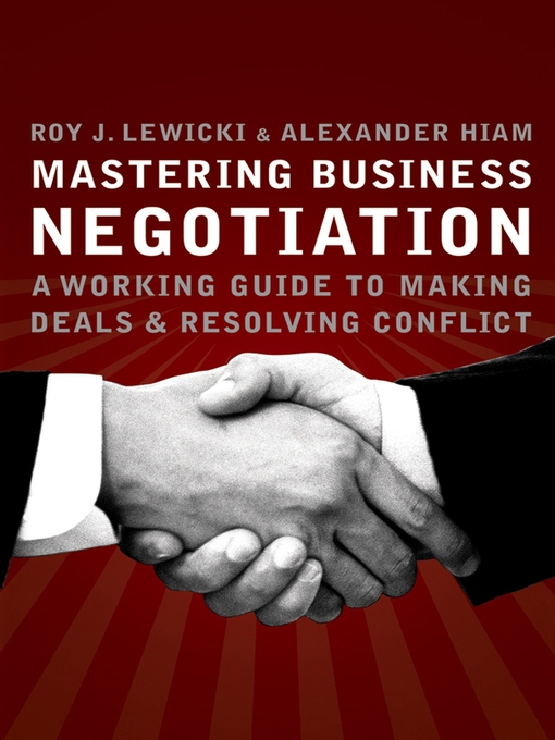Title details for Mastering Business Negotiation by Roy J. Lewicki - Available
